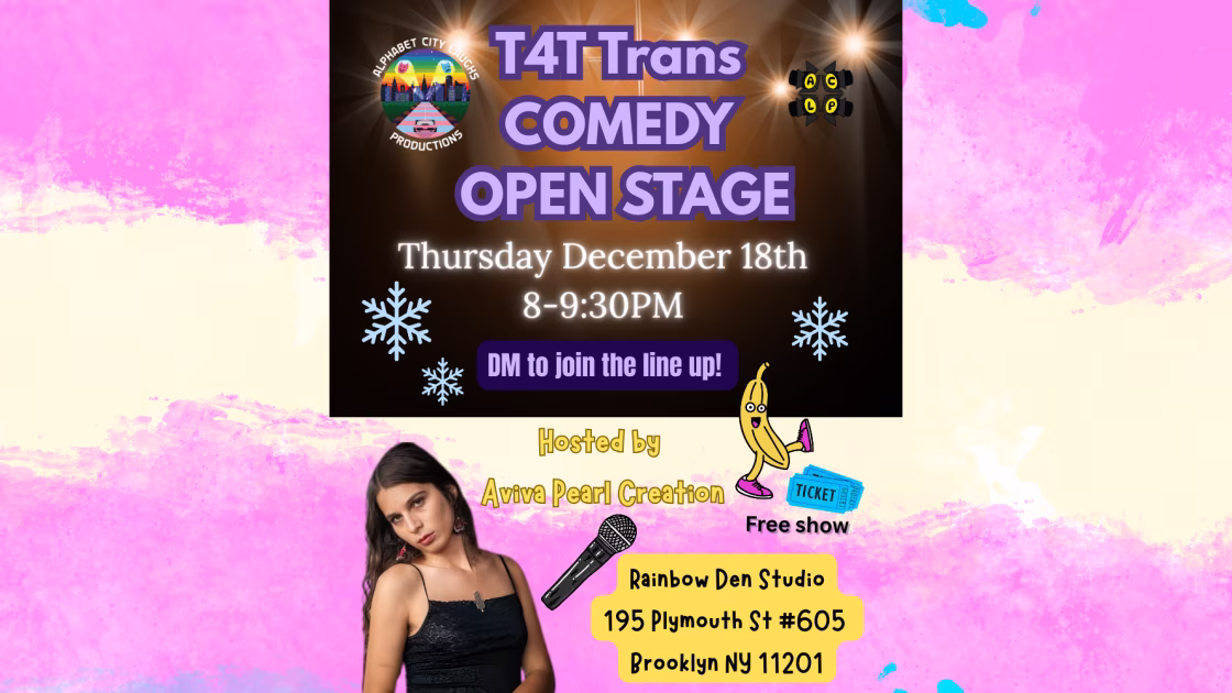 T4T Trans Comedy Open Stage