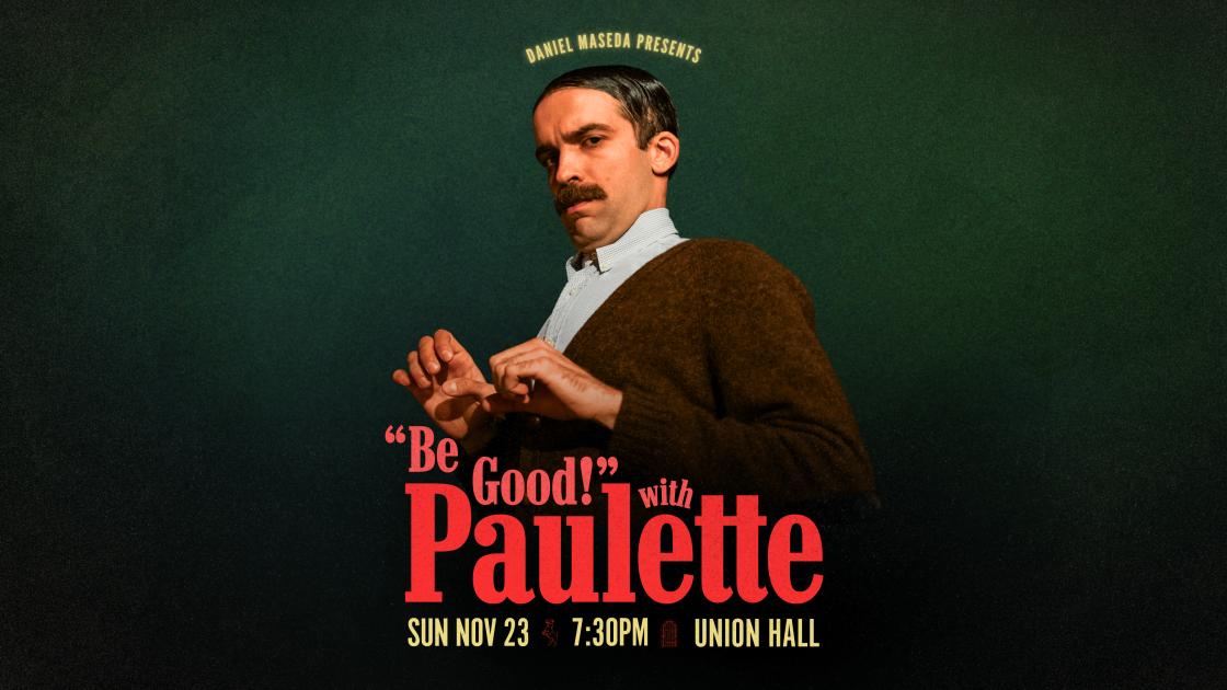 Daniel Maseda: "Be Good!" with Paulette
