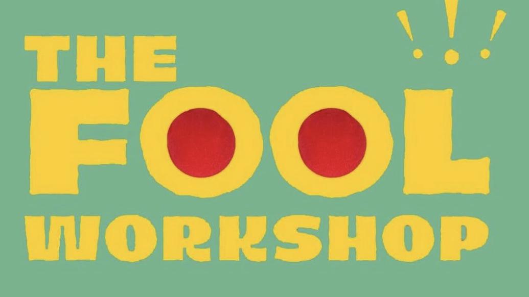 The Fool Workshop