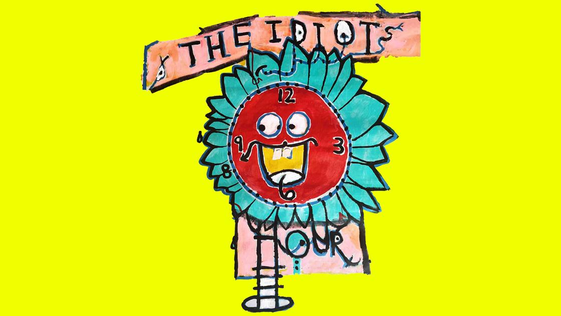 The Idiot's Hour
