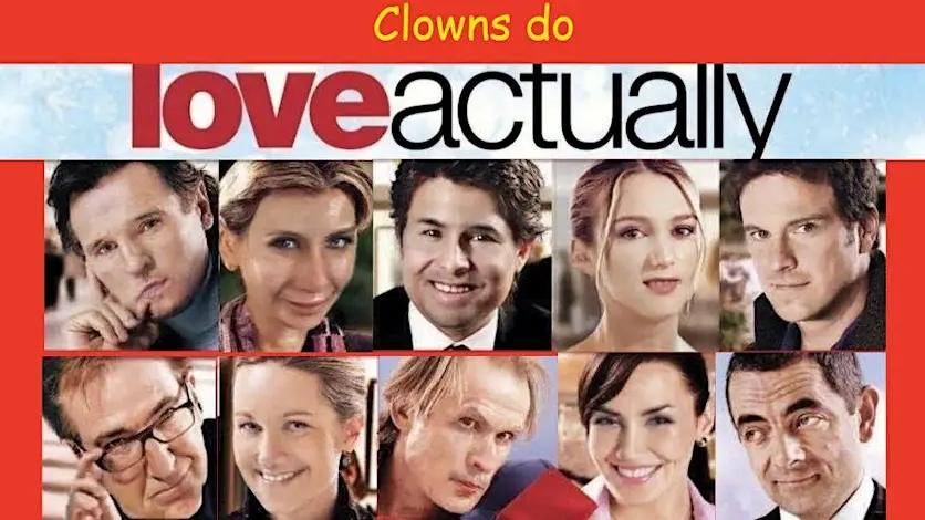 Clowns do "Love Actually"