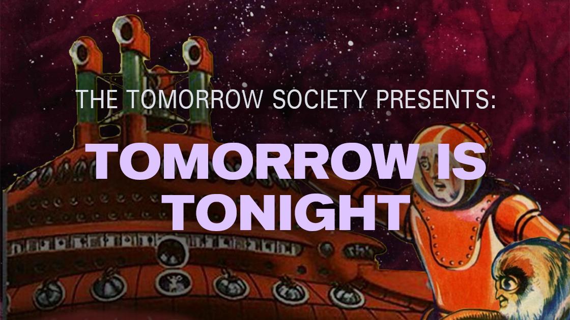 Tomorrow is Tonight