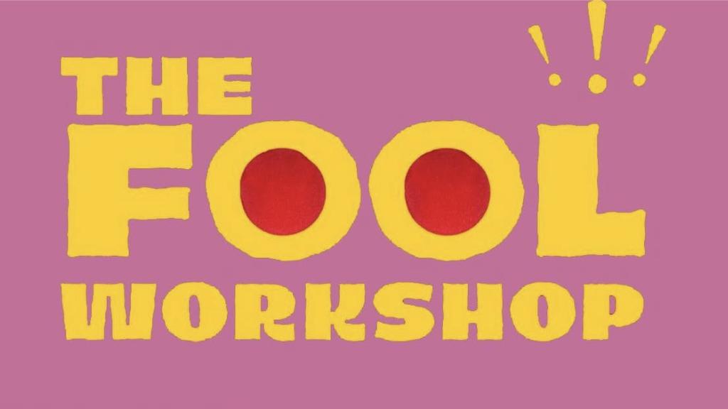 The Fool Workshop